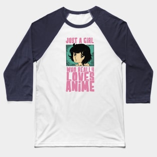 Just A Girl Who Really Loves Anime Otaku, Vintage Manga Fan Baseball T-Shirt